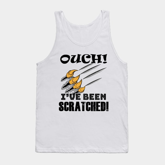 OUCH! I've Been Scratched! Tank Top by Green Gecko Creative